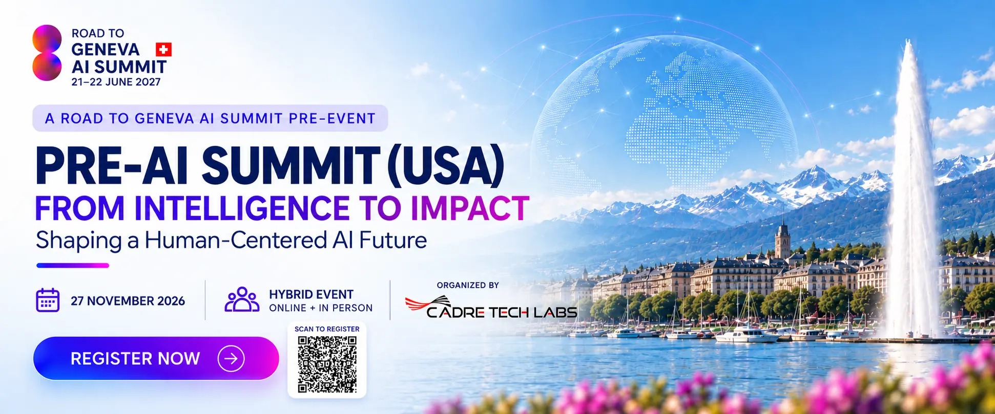 Pre-AI Summit USA. From Intelligence to Impact: Shaping a Human-Centered AI Future. November 27, 2026. Hybrid event organized by Cadre Tech Labs.